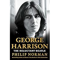 George Harrison: The Reluctant Beatle George Harrison: The Reluctant Beatle Hardcover Audible Audiobook Kindle Paperback Audio CD
