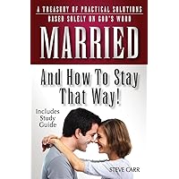 Married And How To Stay That Way Married And How To Stay That Way Paperback Kindle