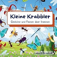 Kleine Krabbler: Gedichte und Fakten über Insekten (German Edition)