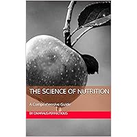 The Science of Nutrition The Science of Nutrition Kindle Paperback