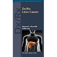 Dx/Rx: Liver Cancer (Jones & Bartlett Learning DX/RX Oncology) Dx/Rx: Liver Cancer (Jones & Bartlett Learning DX/RX Oncology) Kindle Paperback Mass Market Paperback