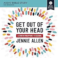 Get Out of Your Head: A Study in Philippians: Audio Bible Studies Get Out of Your Head: A Study in Philippians: Audio Bible Studies Paperback Audible Audiobook Kindle Audio CD