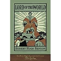 Lord of the World: SeaWolf Press Illustrated Classic Lord of the World: SeaWolf Press Illustrated Classic Paperback Kindle Hardcover