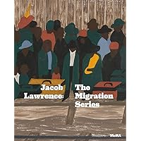 Jacob Lawrence: The Migration Series Jacob Lawrence: The Migration Series Paperback Hardcover