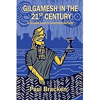 Gilgamesh in the 21st Century: A Personal Quest to Understand Mortality