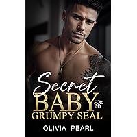 Secret Baby For My Grumpy SEAL: An Enemies to Lovers Age Gap Romance Secret Baby For My Grumpy SEAL: An Enemies to Lovers Age Gap Romance Kindle Paperback