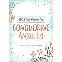 180 Bible Verses for Conquering Anxiety: Devotions for Women 180 Bible Verses for Conquering Anxiety: Devotions for Women Paperback