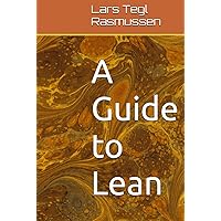 A Guide to Lean