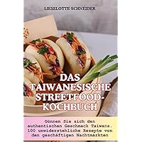 Das Taiwanesische Streetfood-Kochbuch (German Edition)