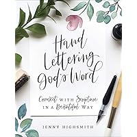 Hand Lettering God's Word: Connect with Scripture in a Beautiful Way Hand Lettering God's Word: Connect with Scripture in a Beautiful Way Paperback