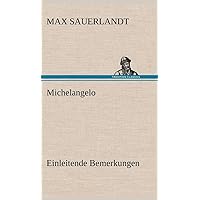 Michelangelo (German Edition) Michelangelo (German Edition) Hardcover Kindle Paperback
