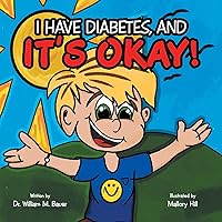 It's Okay!: I have Diabetes, and It's Okay!: I have Diabetes, and Paperback