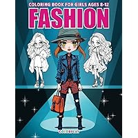 Fashion Coloring Book For Girls Ages 8-12: Experience the Joy of Fashion and Accessories: 55+ Fabulous, Fun, and Stylish Design Coloring Pages for ... Books for All Fashion Lovers! (4 Books))