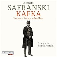 Kafka. Um sein Leben schreiben. Kafka. Um sein Leben schreiben. Audible Audiobook Hardcover