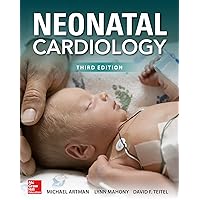 Neonatal Cardiology, Third Edition Neonatal Cardiology, Third Edition Hardcover Kindle