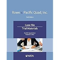 Rowe v. Pacific Quad, Inc.: Case File, Trial Materials (NITA) Rowe v. Pacific Quad, Inc.: Case File, Trial Materials (NITA) Kindle Paperback