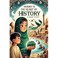 Journey to the Heart of History Journey to the Heart of History Kindle Paperback Hardcover