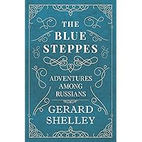 The Blue Steppes - Adventures Among Russians