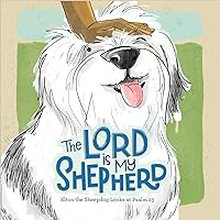 The Lord Is My Shepherd: Elton the Sheepdog Reads Psalm 23
