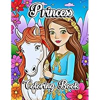 Princess Coloring Book: Charming Beautiful Princesses Illustrations to Color for Kids