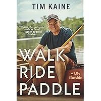 Walk Ride Paddle: A Life Outside Walk Ride Paddle: A Life Outside Hardcover Audible Audiobook Kindle