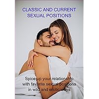 Classic And Current Sexual Positions