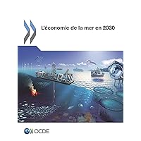 L'économie de la mer en 2030: Edition 2016 (Volume 2016) (French Edition)