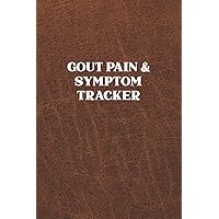 Gout Pain & Symptom Tracker: Gout Tracker - Chronic Pain & Symptom Log Book for Tracking and Recording the Symptoms in Various Joint, Pain Scale, Impact, and Triggers - Brown Design Cover