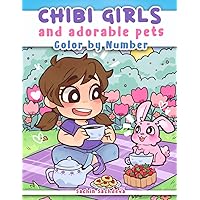 Chibi Girls and Adorable Pets: Color by Number Coloring Book for Kids, Teens and Adults featuring Kawaii Japanese Manga Anime characters and cute animals (Chibi Coloring World) Chibi Girls and Adorable Pets: Color by Number Coloring Book for Kids, Teens and Adults featuring Kawaii Japanese Manga Anime characters and cute animals (Chibi Coloring World) Paperback