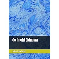 Go in old Okinawa Go in old Okinawa Paperback