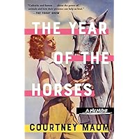 The Year of the Horses: A Memoir The Year of the Horses: A Memoir Paperback Kindle Audible Audiobook Hardcover Audio CD