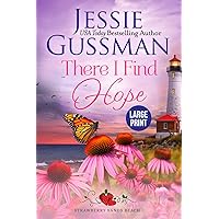 There I Find Hope (Strawberry Sands Beach Romance Book 6) (Strawberry Sands Beach Sweet Romance) Large Print Edition There I Find Hope (Strawberry Sands Beach Romance Book 6) (Strawberry Sands Beach Sweet Romance) Large Print Edition Kindle Audible Audiobook Paperback