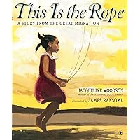 This Is the Rope: A Story from the Great Migration This Is the Rope: A Story from the Great Migration Paperback Kindle Audible Audiobook Hardcover