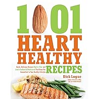 1001 Heart Healthy Recipes: Quick, Delicious Recipes High in Fiber and Low in Sodium & Cholesterol That Keep You Committed to Your Healthy Lifestyle 1001 Heart Healthy Recipes: Quick, Delicious Recipes High in Fiber and Low in Sodium & Cholesterol That Keep You Committed to Your Healthy Lifestyle Paperback Kindle