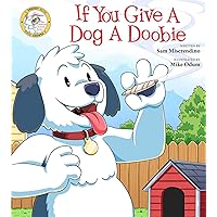 If You Give a Dog a Doobie (4) (Addicted Animals) If You Give a Dog a Doobie (4) (Addicted Animals) Paperback Kindle