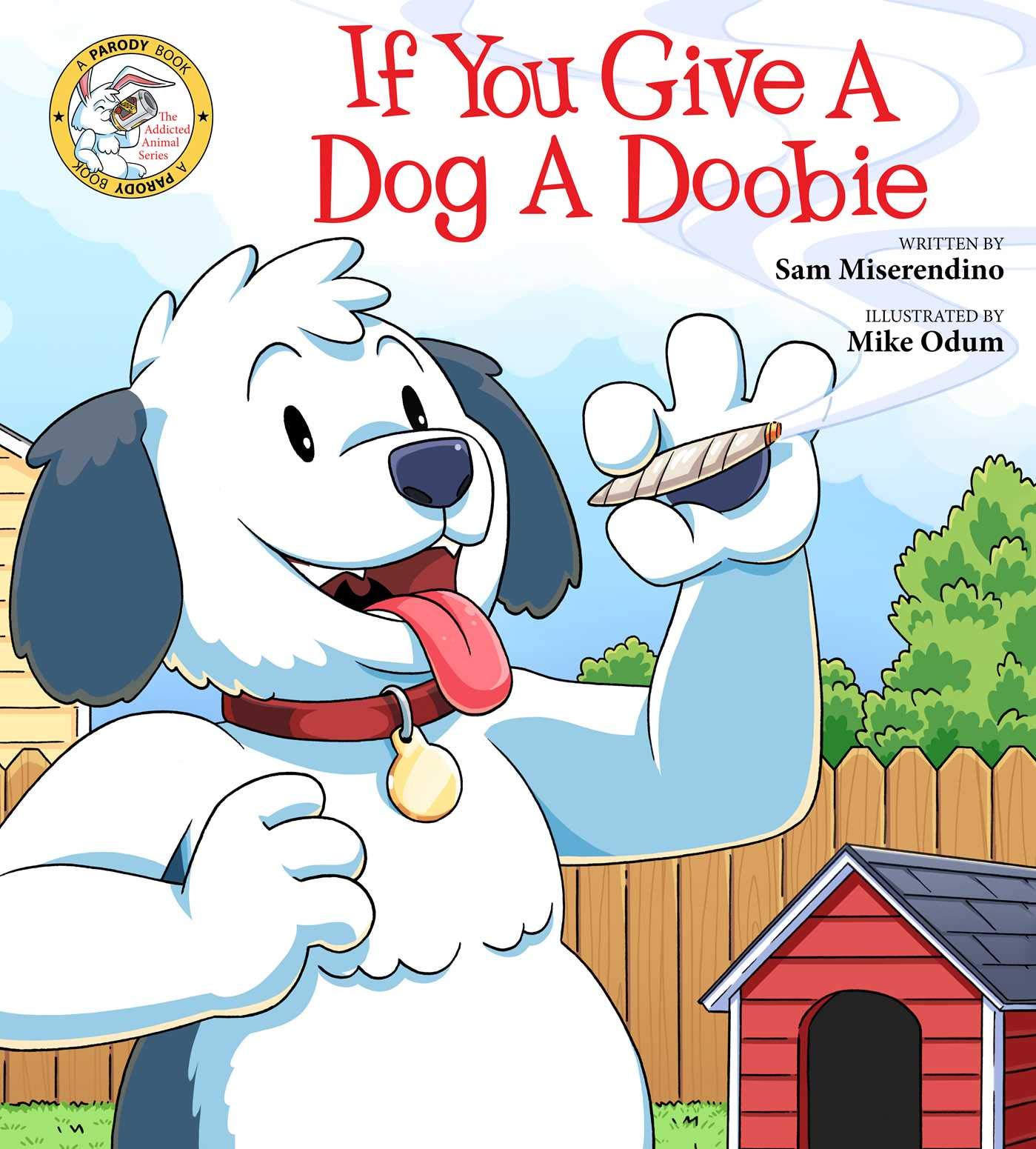If You Give a Dog a Doobie (4) (Addicted Animals)