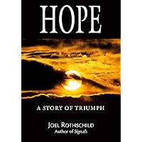 Hope: A Story of Triumph Hope: A Story of Triumph Hardcover