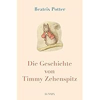 Die Geschichte von Timmy Zehenspitz (German Edition) Die Geschichte von Timmy Zehenspitz (German Edition) Kindle