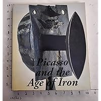 Picasso and the age of iron Picasso and the age of iron Paperback Hardcover