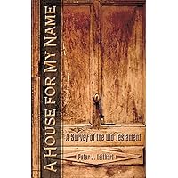 A House for My Name: A Survey of the Old Testament A House for My Name: A Survey of the Old Testament Paperback Audible Audiobook Kindle