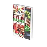 Renal diet cookbook for seniors: Top mouthwatering kidney-friendly recipes with a 7-day Kickstart plan (Kidney-Friendly Kitchen) Renal diet cookbook for seniors: Top mouthwatering kidney-friendly recipes with a 7-day Kickstart plan (Kidney-Friendly Kitchen) Kindle Paperback