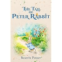 The Tale of Peter Rabbit (Illustrated): The 1902 Classic Edition with Original Illustrations The Tale of Peter Rabbit (Illustrated): The 1902 Classic Edition with Original Illustrations Paperback Kindle