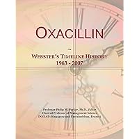 Oxacillin: Webster's Timeline History, 1963 - 2007