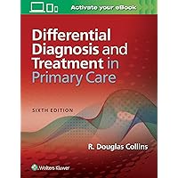 Differential Diagnosis and Treatment in Primary Care Differential Diagnosis and Treatment in Primary Care Paperback Kindle