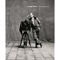 Irving Penn: Centennial Irving Penn: Centennial Hardcover