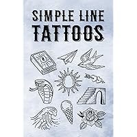 Simple Line Tattoos: 1000+ Tattoo Designs Simple Line Tattoos: 1000+ Tattoo Designs Paperback