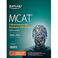 MCAT Critical Analysis and Reasoning Skills Review 2021-2022: Online + Book (Kaplan Test Prep) MCAT Critical Analysis and Reasoning Skills Review 2021-2022: Online + Book (Kaplan Test Prep) Paperback