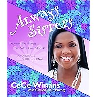 Always Sisters: Becoming the Princess You Were Created to Be Always Sisters: Becoming the Princess You Were Created to Be Paperback Kindle