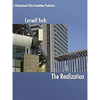 Cornell Tech: The Realization