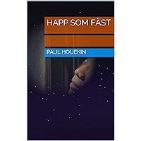 HAPP SOM FÄST (Swedish Edition)